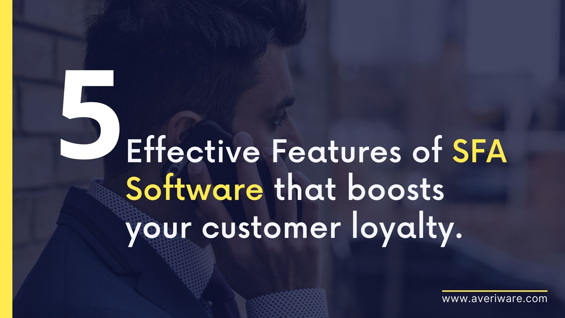 Effective-Features-of-SFA-Software-that-boosts-your-customer-loyalty