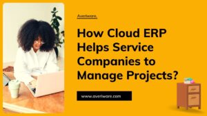 Cloud-ERP-Helps-Service-Companies-to-Manage-Projects