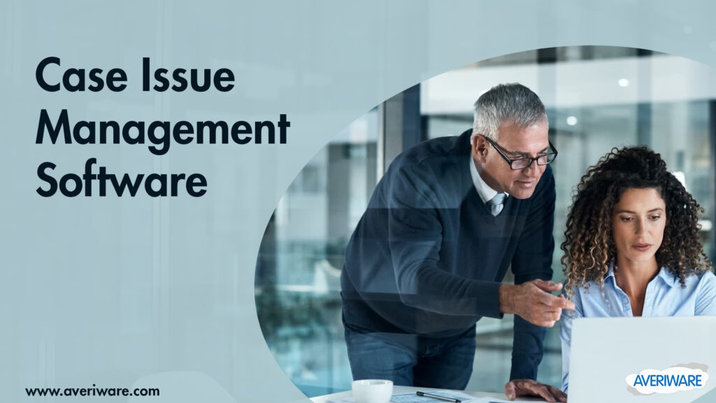 Case Issue Management Software