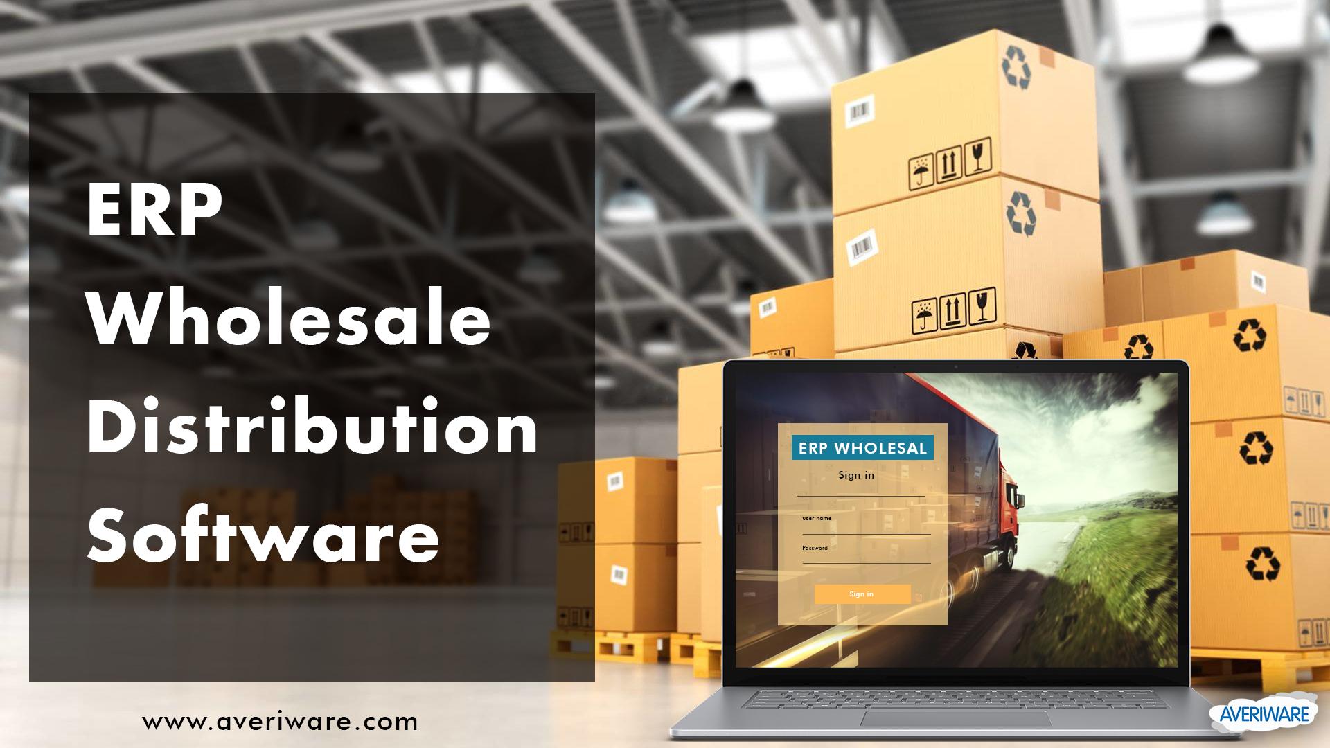 Why Choose Averiware ERP for Wholesale Distribution Management
