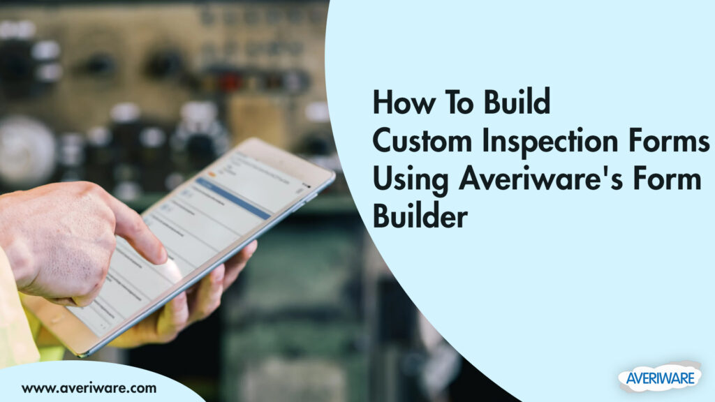 build custom inspection form builder