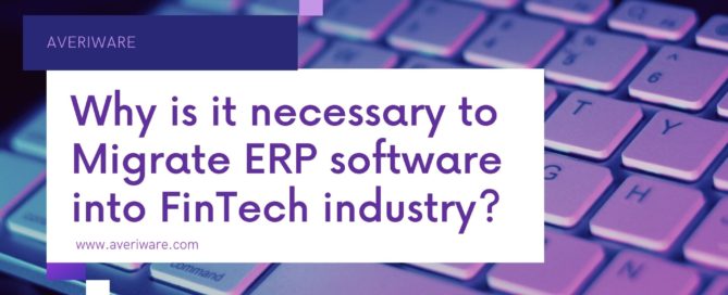 Why-is-it-necessary-to-Migrate-ERP-software-into-FinTech-industry